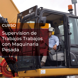 Supervision de Trabajos con Maquinaria Pesada